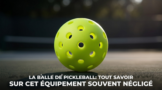 La balle de pickleball : tout savoir sur cet équipement souvent négligé