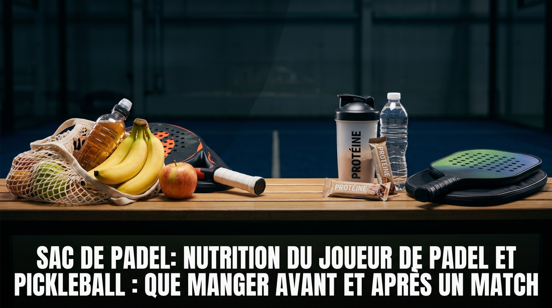 Nutrition du joueur de padel et pickleball : que manger avant et après un match
