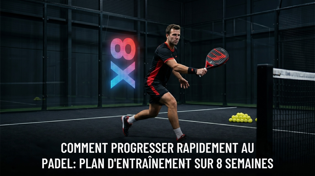 Comment progresser rapidement au padel : plan d'entraînement sur 8 semaines