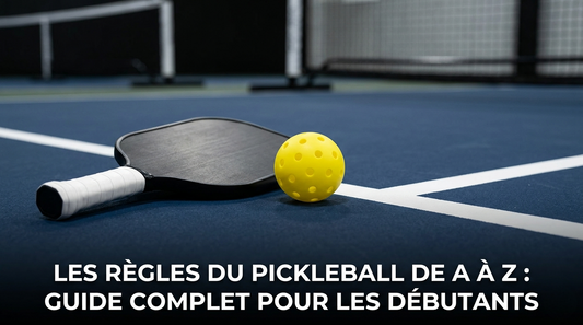 Les règles du pickleball de A à Z : guide complet pour les débutants